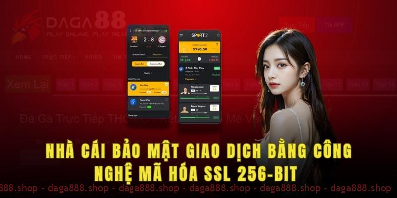 Sử dụng công nghệ SSL 256-bit để bảo mật thông tin của game thủ